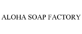 ALOHA SOAP FACTORY