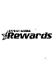 EVEN>MORE REWARDS