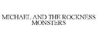 MICHAEL & THE ROCKNESS MONSTERS
