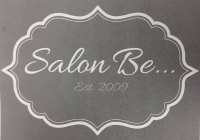 SALON BE...EST. 2009