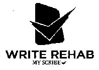 WRITE REHAB MY SCRIBE