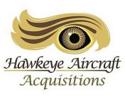 HAWKEYE AIRCRAFT ACQUISITIONS