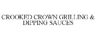 CROOKED CROWN GRILLING & DIPPING SAUCE
