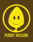 PUSSY WILLOW