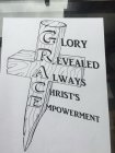 GLORY REVEALED ALWAYS CHRIST'S EMPOWERMENT GRACE