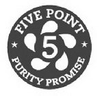 5 FIVE POINT PURITY PROMISE