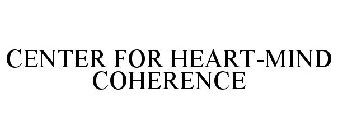 CENTER FOR HEART-MIND COHERENCE