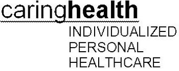 CARINGHEALTH INDIVIDUALIZED PERSONAL HEALTHCARE