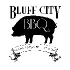 BLUFF CITY BBQ THE TASTE OF MEMPHIS WITH A TOUCH OF SOUL