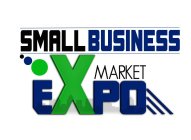 SMALL BUSINESS MARKET EXPO