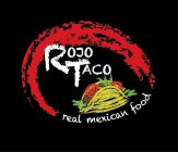 ROJO TACO REAL MEXICAN FOOD