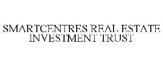 SMARTCENTRES REAL ESTATE INVESTMENT TRUST