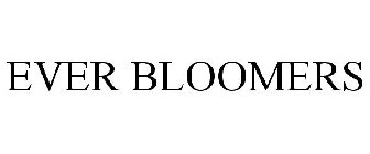 EVER BLOOMERS