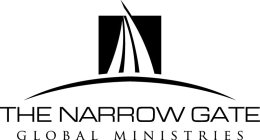THE NARROW GATE GLOBAL MINISTRIES