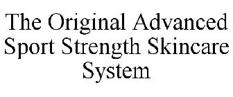THE ORIGINAL ADVANCED SPORT STRENGTH SKINCARE SYSTEM