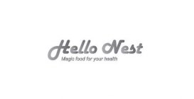 HELLO NEST MAGIC FOOD FOR YOUR HEALTH
