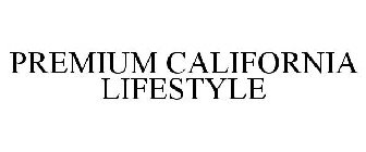 PREMIUM CALIFORNIA LIFESTYLE