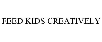 FEED KIDS CREATIVELY