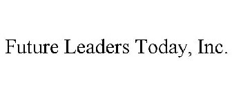 FUTURE LEADERS TODAY, INC.