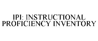 IPI: INSTRUCTIONAL PROFICIENCY INVENTORY
