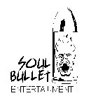 SOUL BULLET ENTERTAIMENT