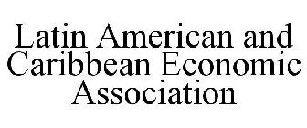 LATIN AMERICAN AND CARIBBEAN ECONOMIC ASSOCIATION