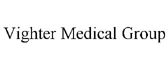 VIGHTER MEDICAL GROUP