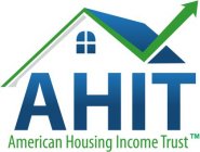 AHIT AMERICAN HOUSING INCOME TRUST