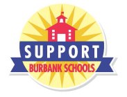 SUPPORT BURBANK SCHOOLS