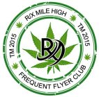 R/X MILE HIGH FREQUENT FLYER CLUB