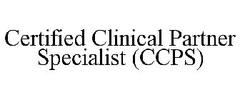 CERTIFIED CLINICAL PARTNER SPECIALIST (CCPS)