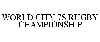 WORLD CITY 7S RUGBY CHAMPIONSHIP