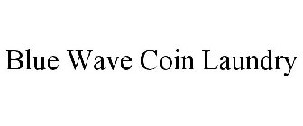 BLUE WAVE COIN LAUNDRY