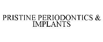 PRISTINE PERIODONTICS AND IMPLANTS