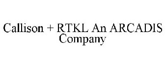 CALLISON + RTKL AN ARCADIS COMPANY
