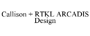 CALLISON + RTKL ARCADIS DESIGN