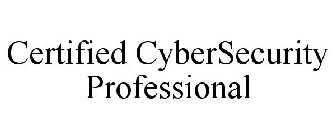 CERTIFIED CYBERSECURITY PROFESSIONAL