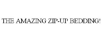 THE AMAZING ZIP-UP BEDDING!