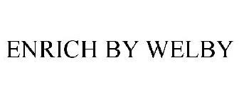 ENRICH BY WELBY