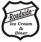 ROADSIDE ICE CREAM & DINER