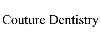 COUTURE DENTISTRY