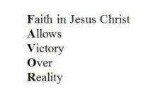 FAITH IN JESUS CHRIST ALLOWS VICTORY OVER REALITY