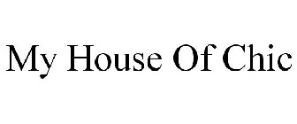 MY HOUSE OF CHIC