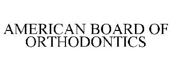 AMERICAN BOARD OF ORTHODONTICS