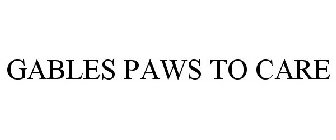 GABLES PAWS TO CARE