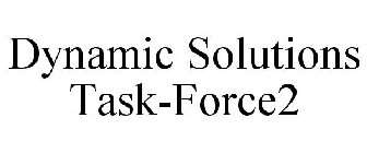 DYNAMIC SOLUTIONS TASK-FORCE2