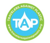 TRAVELERS AGAINST PLASTIC TAP WWW.TRAVELERSAGAINSTPLASTIC.ORG