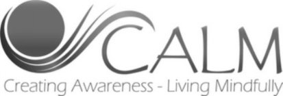 CALM CREATING AWARENESS LIVING MINDFULLY