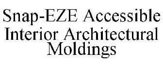 SNAP-EZE ACCESSIBLE INTERIOR ARCHITECTURAL MOLDINGS