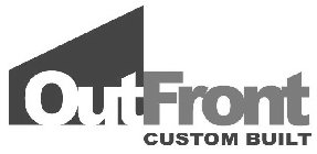 OUTFRONT CUSTOM BUILT